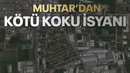 Muhtar’dan kötü koku isyanı